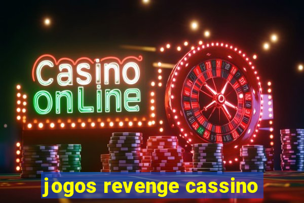 jogos revenge cassino